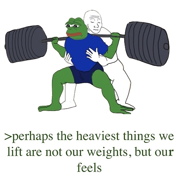 Perhaps the heaviest things we lift are not our weights, but our feels.